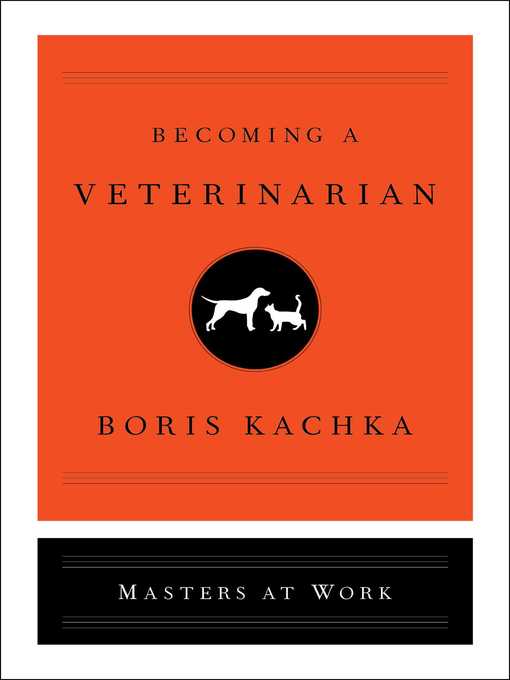 Title details for Becoming a Veterinarian by Boris Kachka - Wait list